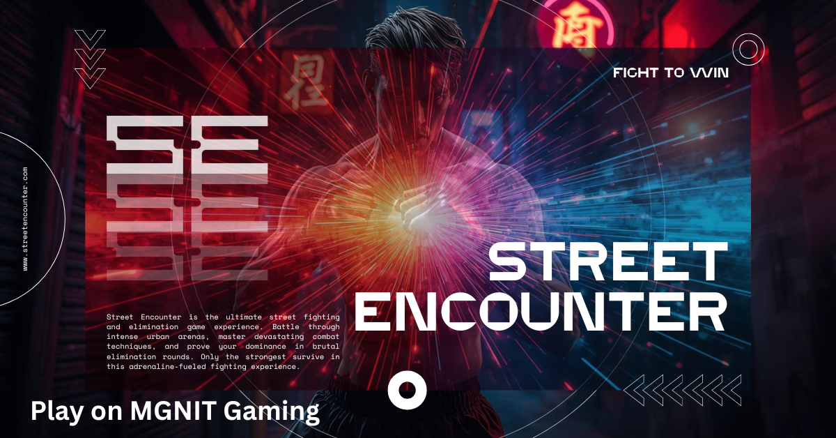 Street Encounter – The Ultimate Street Fighting & Elimination Game Experience